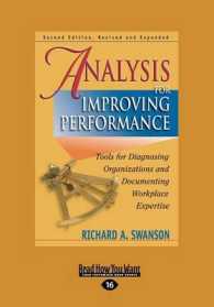 Analysis for Improving Performance : Tools for Diagnosing Organizations and Documenting Workplace Expertise （Large Print）