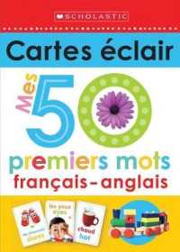 Apprendre Avec Scholastic: Cartes Éclair: Mes 50 Premiers Mots Français-Anglais