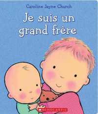 Je Suis Un Grand Frère （Board Book）