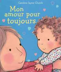 Mon Amour Pour Toujours （Board Book）