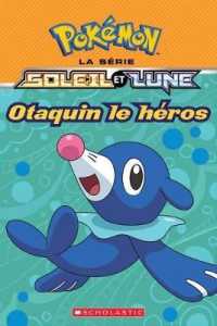 Pokémon: La Série Soleil Et Lune: Otaquin Le Héros