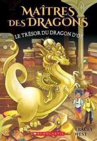 Maîtres Des Dragons: No 12 - Le Trésor Du Dragon d'Or (Maîtres Des Dragons)
