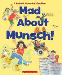 Mad about Munsch: a Robert Munsch Collection (Combined Volume) : A Robert Munsch Collection