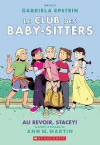 Le Club Des Baby-Sitters: No 11 - Au Revoir, Stacey! (Le Club Des Baby-sitters)