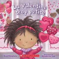 La Valentine Trop Petite （Board Book）