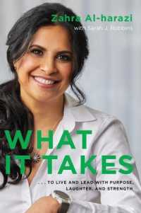What It Takes : To Live and Lead with Purpose, Laughter, and Strength