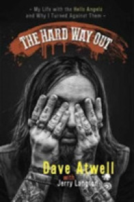 The Hard Way Out : My Life with the Hells Angels and Why I Turned against Them