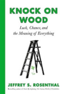 Ｊ．Ｓ．ローゼンタール『それはあくまで偶然です：運と迷信の統計学』（原書）<br>Knock on Wood : Luck, Chance, and the Meaning of Everything