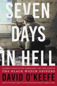Seven Days in Hell : Canada's Battle for Normandy and the Rise of the Black Watch Snipers