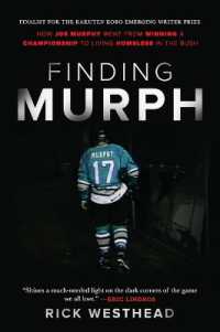 Finding Murph : How Joe Murphy Went from Winning a Championship to Living Homeless in the Bush