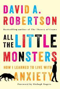 All the Little Monsters : How I Learned to Live with Anxiety