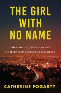 The Girl with No Name : The Story of Jane Doe #59 and My Relentless Search for Her Killer