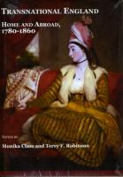 Transnational England : Home and Abroad, 1780-1860