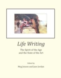Life Writing : The Spirit of the Age and the State of the Art