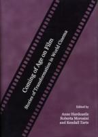 Coming of Age on Film : Stories of Transformation in World Cinema