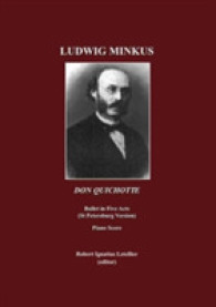 Ludwig Minkus : Don Quichotte; Ballet en cinq actes, avec prologue et épilogue, et onze tableaux, par Marius Peitpa après Miguel de Cervantes Piano Score