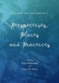 Children and Childhoods 1 : Perspectives, Places and Practices (Children and Childhoods)