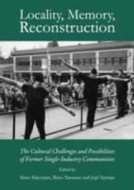Locality, Memory, Reconstruction : The Cultural Challenges and Possibilities of Former Single-Industry Communities