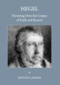 Hegel : Hovering over the Corpse of Faith and Reason