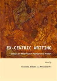 Ex-centric Writing : Essays on Madness in Postcolonial Fiction