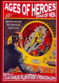 Ages of Heroes, Eras of Men : Superheroes and the American Experience