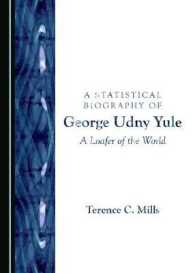 A Statistical Biography of George Udny Yule : A Loafer of the World