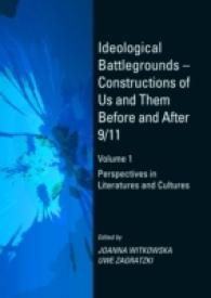 Ideological Battlegrounds - Constructions of Us and Them before and after 9/11 Volume 1 : Perspectives in Literatures and Cultures