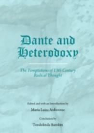 Dante and Heterodoxy : The Temptations of 13th Century Radical Thought