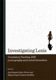 Investigating Lexis : Vocabulary Teaching, ESP, Lexicography and Lexical Innovation