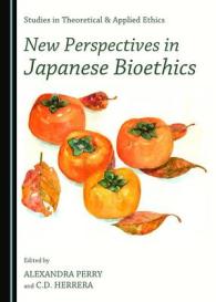 New Perspectives in Japanese Bioethics (Studies in Theoretical & Applied Ethics)