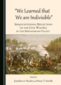 'We Learned that We are Indivisible' : Sesquicentennial Reflections on the Civil War Era in the Shenandoah Valley