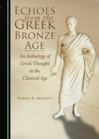 Echoes from the Greek Bronze Age : An Anthology of Greek Thought in the Classical Age （2ND）