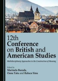 12th Conference on British and American Studies : Multidisciplinary Approaches to the Construction of Meaning