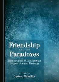 Friendship and its Paradoxes : Essays from the VI Latin American Congress of Jungian Psychology