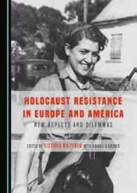 Holocaust Resistance in Europe and America : New Aspects and Dilemmas （2ND）