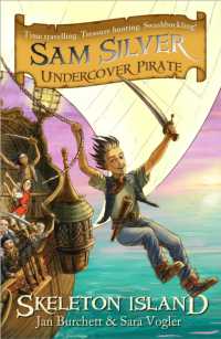 Sam Silver: Undercover Pirate: Skeleton Island : Book 1 (Sam Silver: Undercover Pirate)