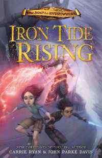 The Map to Everywhere: Iron Tide Rising : Book 4 (The Map to Everywhere)