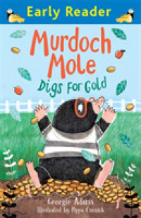 Early Reader: Murdoch Mole Digs for Gold (Early Reader) -- Paperback / softback
