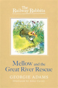 Railway Rabbits: Mellow and the Great River Rescue : Book 6 (Railway Rabbits) -- Paperback / softback