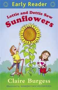 Early Reader: Lottie and Dottie Sow Sunflowers (Early Reader) -- Paperback / softback