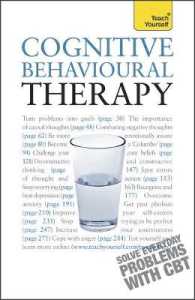 Teach Yourself Cognitive Behavioural Therapy (Teach Yourself - General) （2ND）