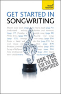 Get Started In Songwriting: The essential guide to writing, performing, recording and selling your music and lyrics (Teach Yourself - General)