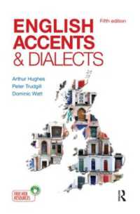 英語アクセント・方言入門（第５版）<br>English Accents and Dialects : An Introduction to Social and Regional Varieties of English in the British Isles, Fifth Edition (The English Language Series) （5TH）