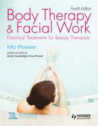 Body Therapy and Facial Work: Electrical Treatments for Beauty Therapists, 4th Edition （4TH）