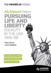 Pursuing Life & Liberty : Equality in the USA， 1945-68: My Revision Notes Edexcel as History