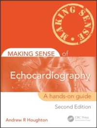 Making Sense of Echocardiography : A Hands-on Guide, Second Edition (Making Sense of) -- Paperback / softback （2 ed）