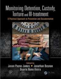 Monitoring Detention, Custody, Torture and Ill-treatment : A Practical Approach to Prevention and Documentation