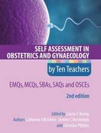 Self Assessment in Obstetrics and Gynaecology by Ten Teachers 2E EMQs, MCQs, SBAs, SAQs & OSCEs （2ND）