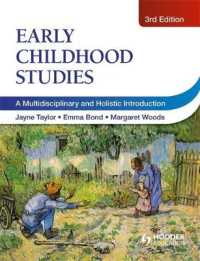 Early Childhood Studies， 3rd Edition: A Multidisciplinary and Holistic Introduction