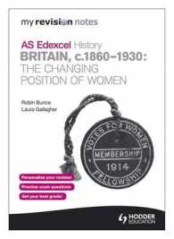 Edexcel AS History: Britain C.1860-1930: The Changing Position of Wome